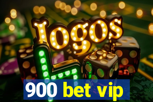 900 bet vip